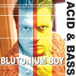 BLUTONIUM BOY BLUTONIUM BOY
